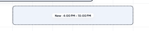 A dashed outline on an empty roster row previewing a new shift labelled New, 4:00 PM to 10:00 PM