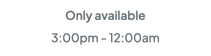 A close-up of an availability cell reading 'Only available, 3:00pm – 12:00am'