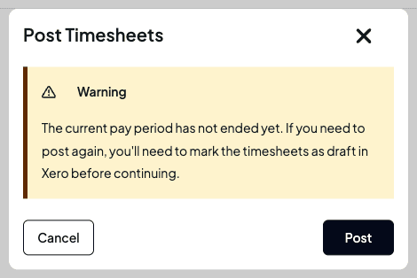 A Post Timesheets dialog warning that the current pay period has not ended yet