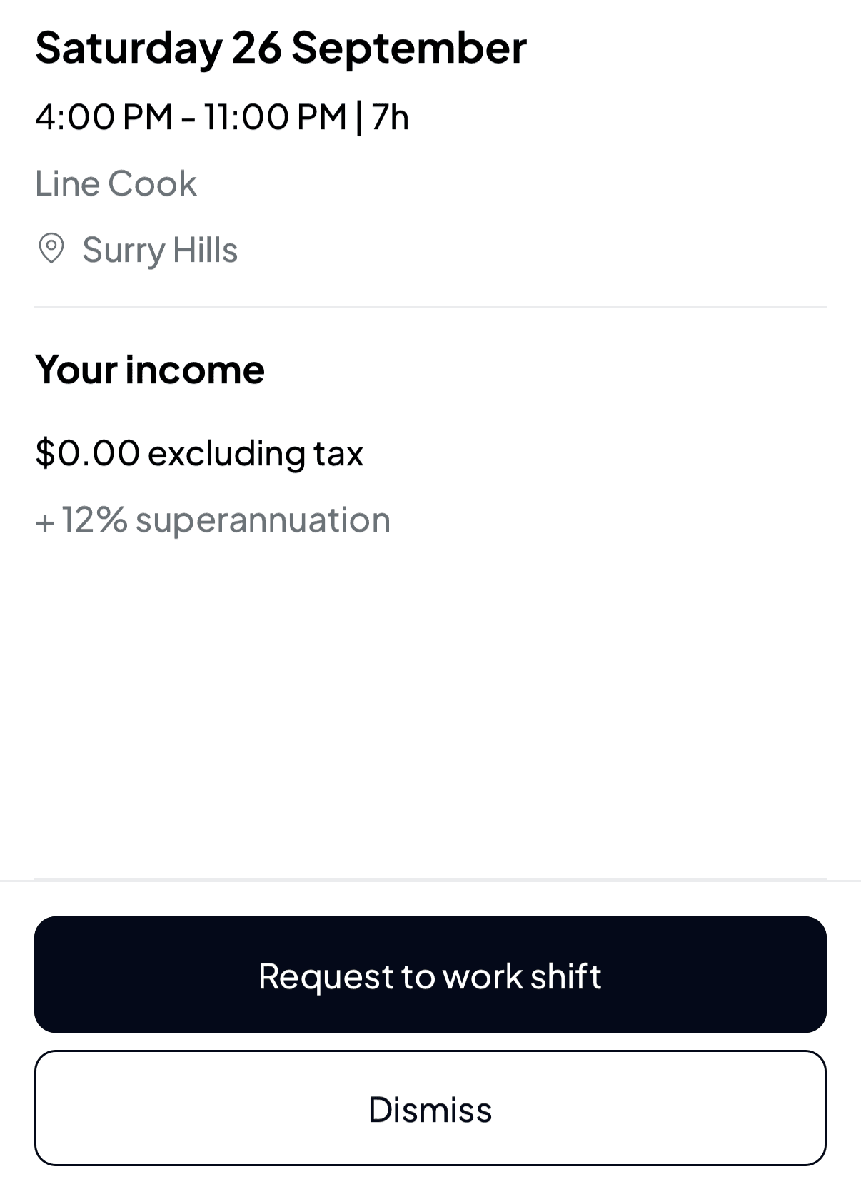 The Shift details sheet for Saturday 26 September, 4:00 PM to 11:00 PM, 7h, Line Cook at Surry Hills, a Your income section, and Request to work shift and Dismiss buttons