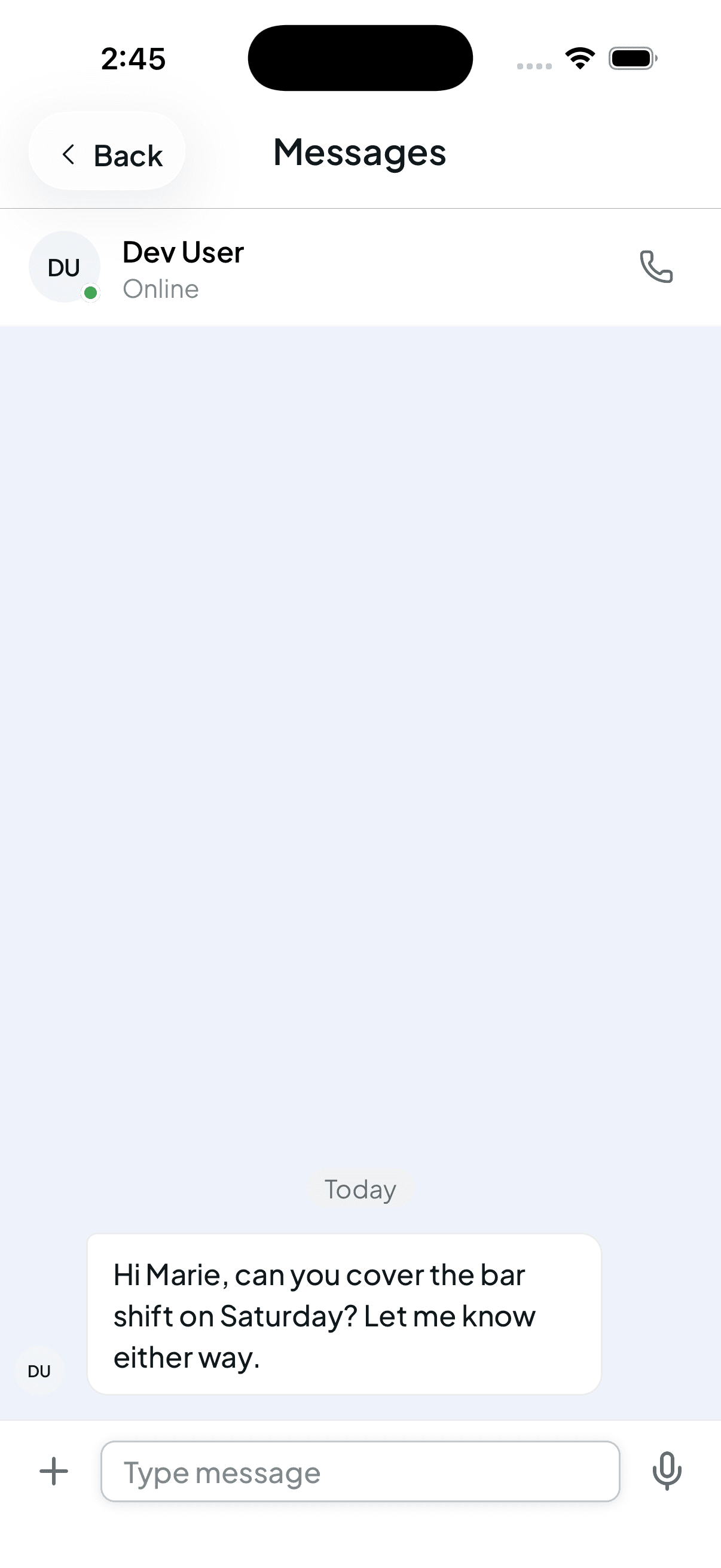 An open conversation showing a message from Dev User asking about covering a bar shift, with a Type message box below