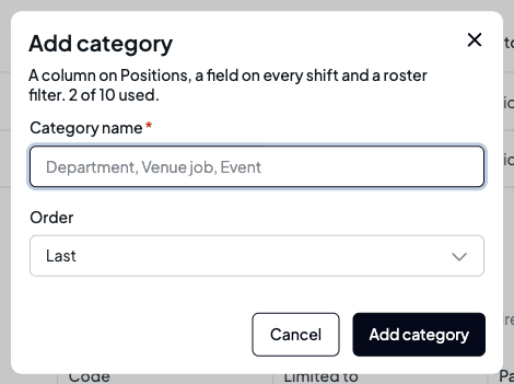 The Add category dialog with an empty Category name field, the Order set to Last and the note "A column on Positions, a field on every shift and a roster filter. 2 of 10 used."