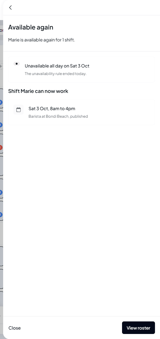 The Available again notification reading Marie is available again for 1 shift, with the rule Unavailable all day on Sat 3 Oct and the line The unavailability rule ended today, Shift Marie can now work, Sat 3 Oct 8am to 4pm, Barista at Bondi Beach, published, and Close and View roster buttons