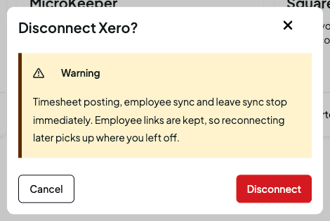 The Disconnect Xero? confirmation, warning that timesheet posting, employee sync and leave sync stop immediately and that employee links are kept, with Cancel and Disconnect