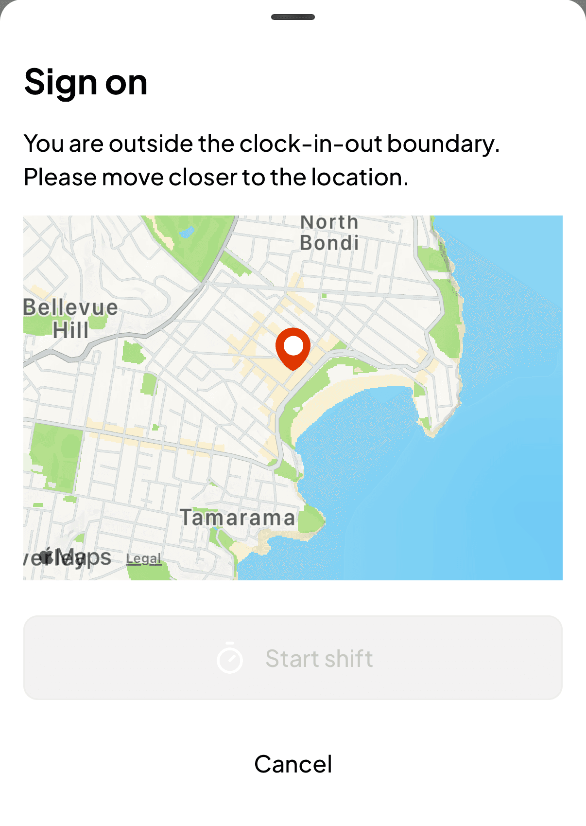 The Sign on sheet saying You are outside the clock-in-out boundary. Please move closer to the location, with a map and a greyed-out Start shift button
