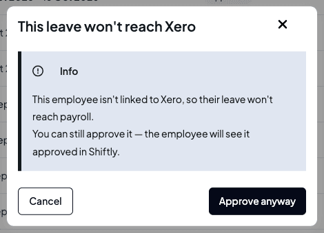 The confirmation that this leave won't reach Xero because the employee isn't linked, with Cancel and Approve anyway