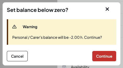 The Set balance below zero? confirmation warning that Personal / Carer's balance will be -2.00 h, with Cancel and Continue