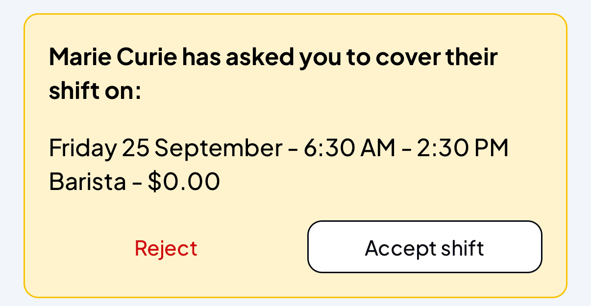 A yellow card on Home reading Marie Curie has asked you to cover their shift on Friday 25 September, 6:30 AM to 2:30 PM, Barista, with Reject and Accept shift buttons