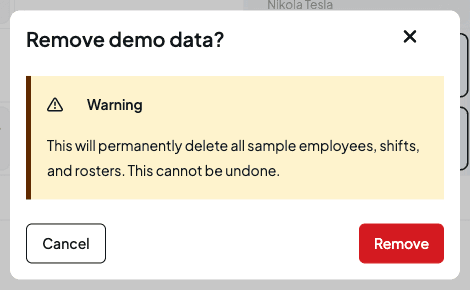 The Remove demo data confirmation warning that all sample employees, shifts and rosters will be permanently deleted