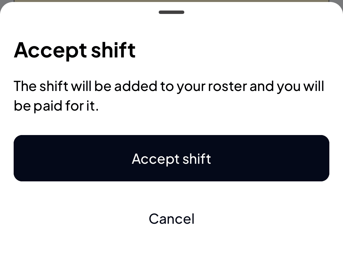 The Accept shift confirmation reading The shift will be added to your roster and you will be paid for it, with Accept shift and Cancel buttons