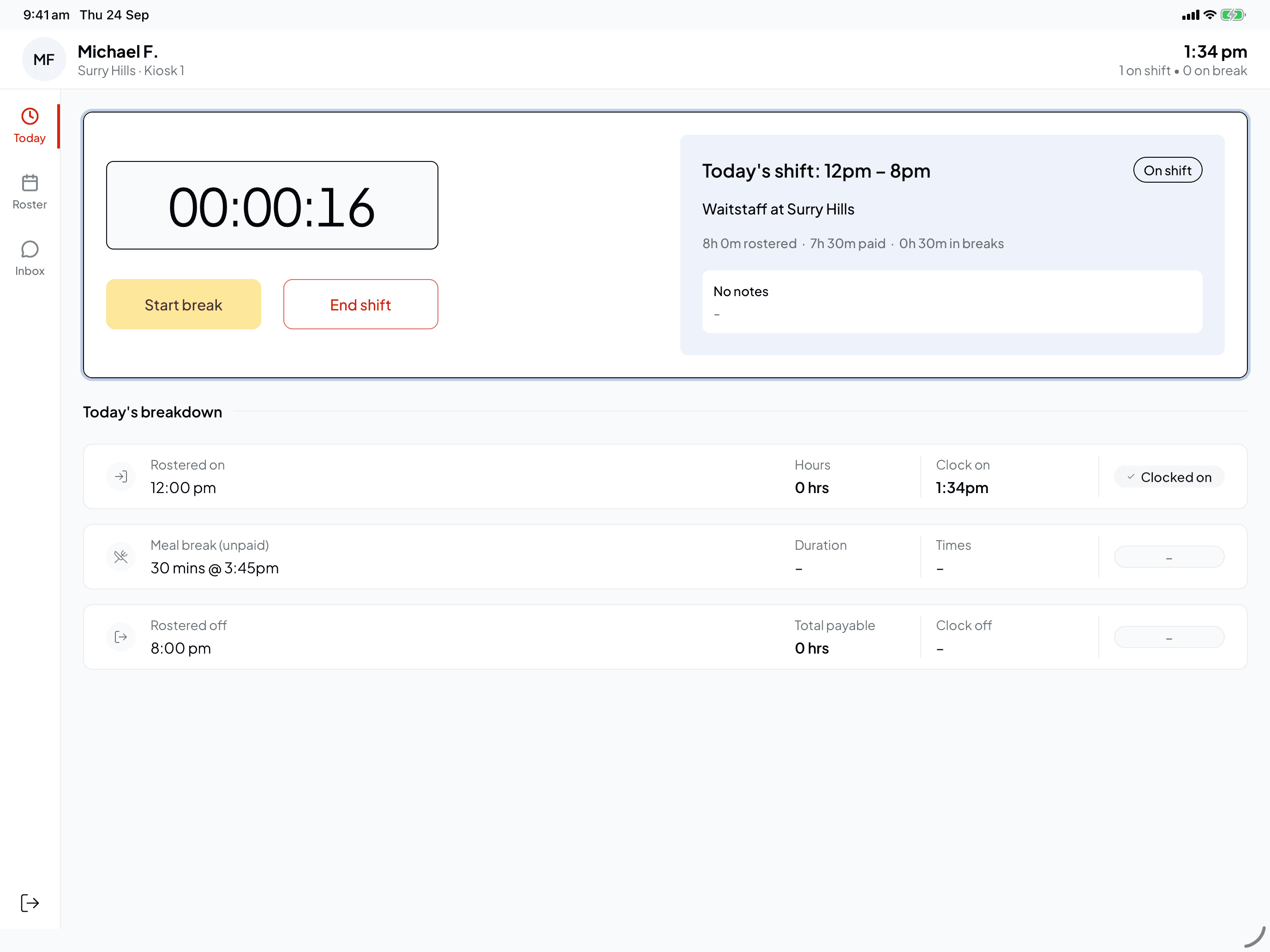 The on-shift card with a 00:00:16 timer, Start break and End shift buttons, and Clocked on 1:34pm in Today's breakdown