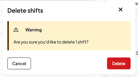 The Delete shifts confirmation asking Are you sure you'd like to delete 1 shift, with Cancel and Delete buttons