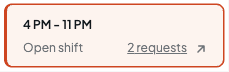 An open shift card outlined in orange, labelled Open shift, with a link reading 2 requests