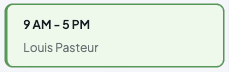 An active shift card outlined in green for Louis Pasteur from 9 AM to 5 PM
